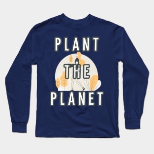 Plant The Planet Long Sleeve T-Shirt